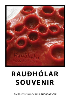 OLAFUR THORDARSON, RAUÐHÓLAR SOUVENIR, DESIGN 2005, MAKE 2010, 6" WIDE 